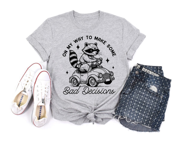On My Way To Make Some Bad Decisions • Neon Green OR Heather Gray